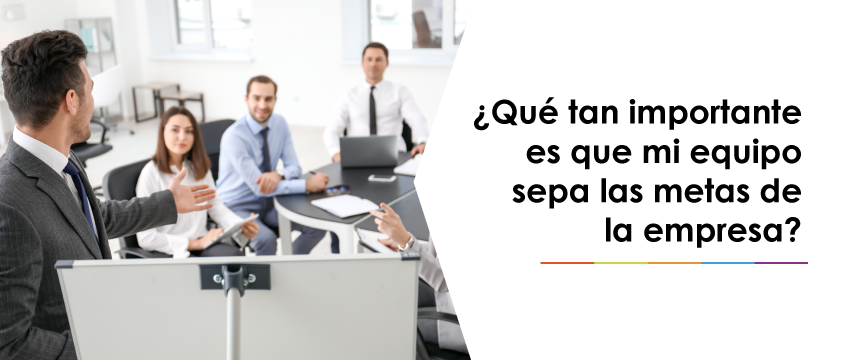 ¿Qué tan importante es que mi equipo sepa las metas de la empresa?