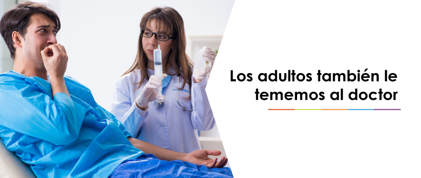 Los adultos también le tememos al doctor