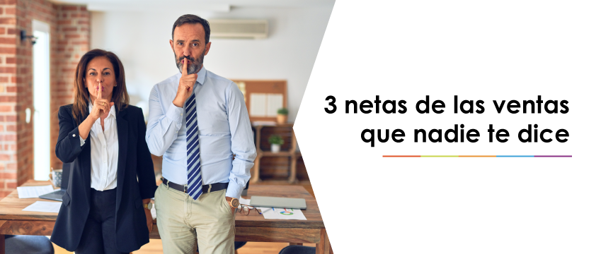 3 netas de las ventas que nadie te dice