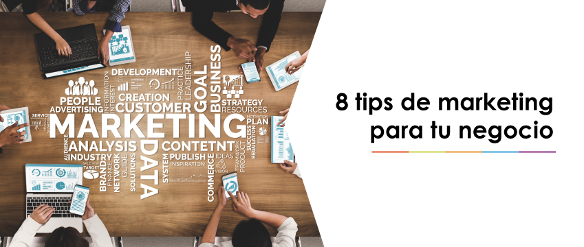 8  tips de Marketing para tu negocio