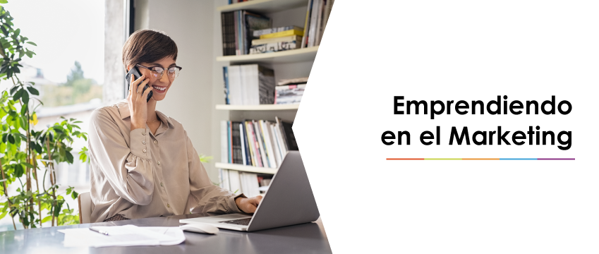 Emprendiendo en el Marketing